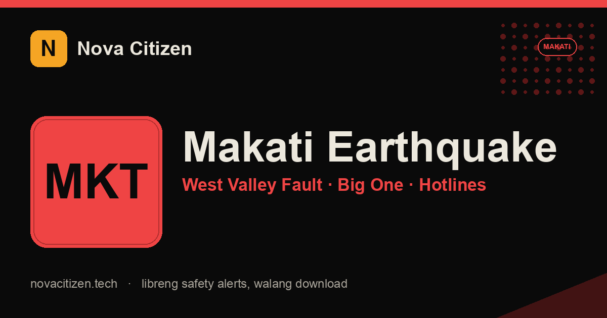 Makati earthquake-safety hero — West Valley Fault preparedness (Nova Citizen)