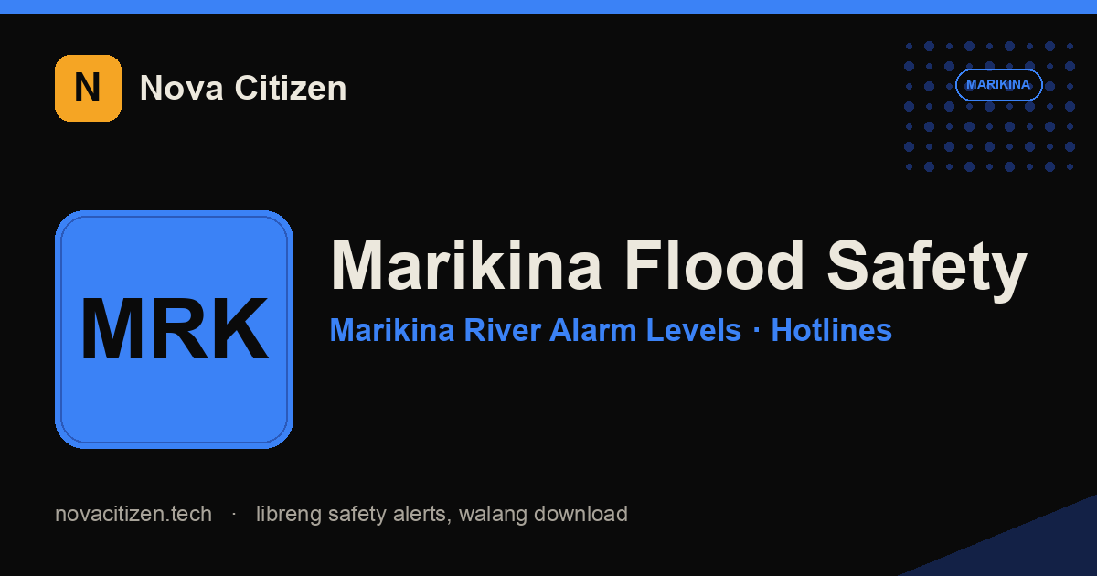Marikina flood safety — Marikina River alarm levels (Nova Citizen)