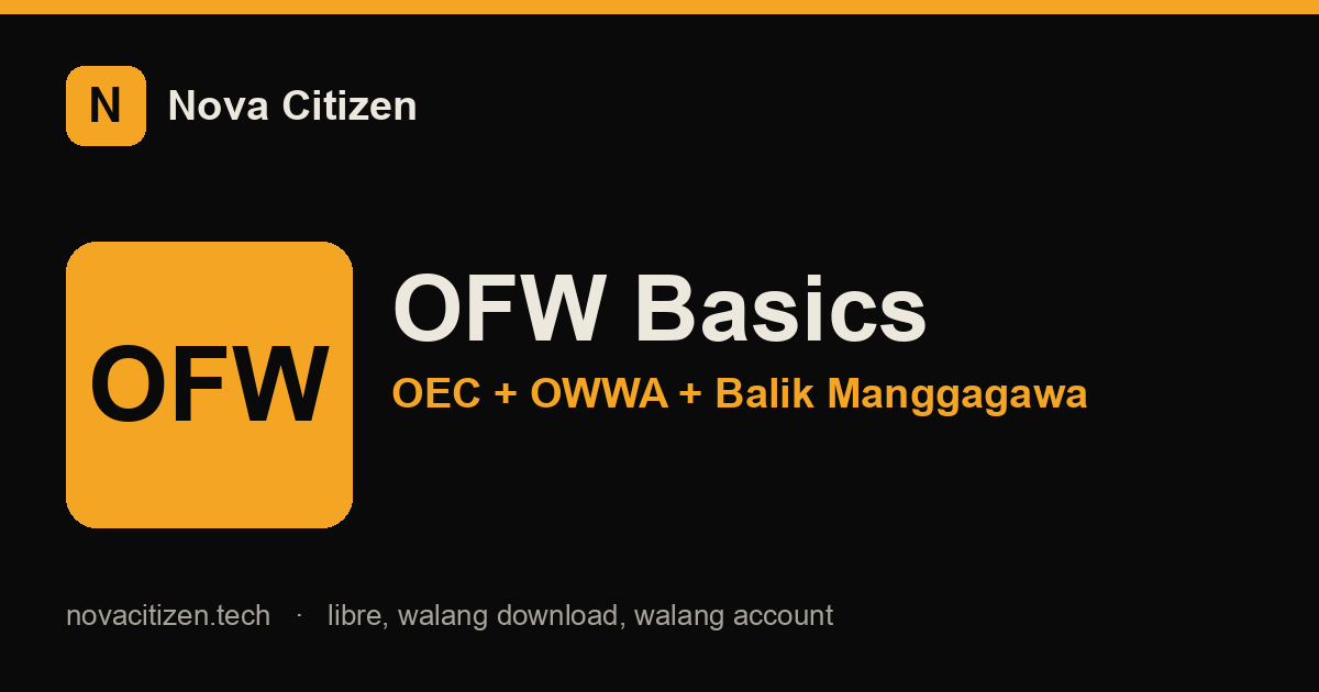 OFW basics — OEC, OWWA, Balik Manggagawa (Nova Citizen)