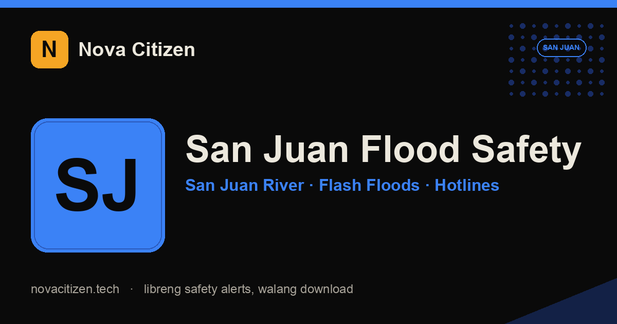 San Juan flood safety — San Juan River critical level (Nova Citizen)